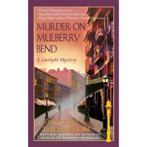 Murder on Mulberry Bend - (Gaslight Mystery) by  Victoria Thompson (Paperback) - 1 of 1