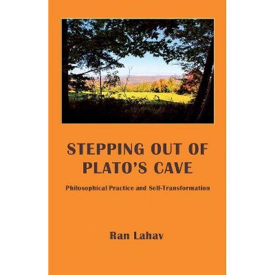 Stepping out of Plato's Cave - 2nd Edition by  Ran Lahav (Paperback)