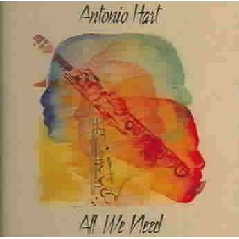 Antonio Hart - All We Need (CD)