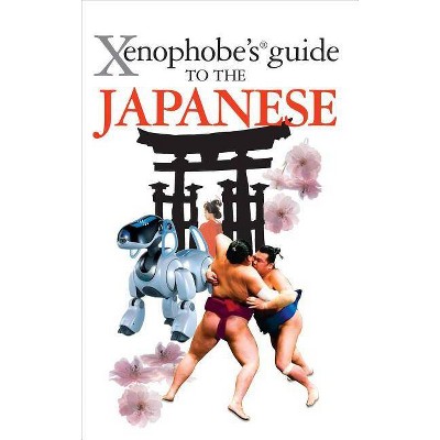 Xenophobe's Guide to the Japanese - by  Sahoko Kaji (Paperback)