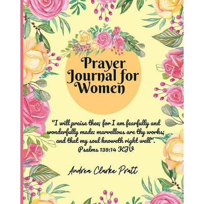 Prayer Journal for Women - by  Andrea Denise Clarke (Paperback)