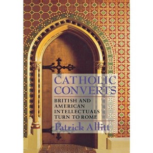 Catholic Converts - by  Patrick Allitt (Hardcover) - 1 of 1