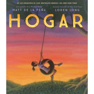 Hogar (Home Spanish Edition) - by  Matt de la Peña (Hardcover) - 1 of 1