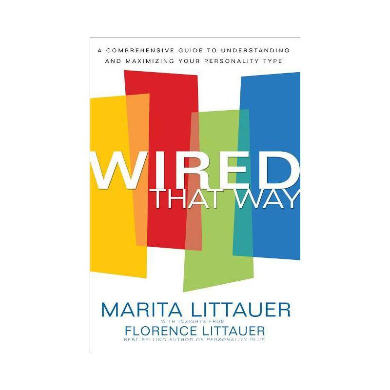Wired That Way - by  Marita Littauer & Florence Littauer (Paperback), 1 of 2