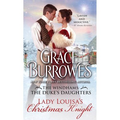 Lady Louisa's Christmas Knight - (Windhams: The Duke's Daughters) by  Grace Burrowes (Paperback)