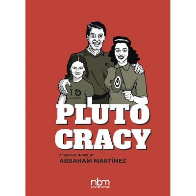 Plutocracy - by  Abraham Martinez (Hardcover)