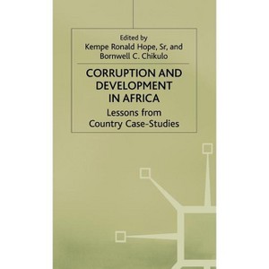 Corruption and Development in Africa - by  K Hope & B Chikulo (Hardcover) - 1 of 1