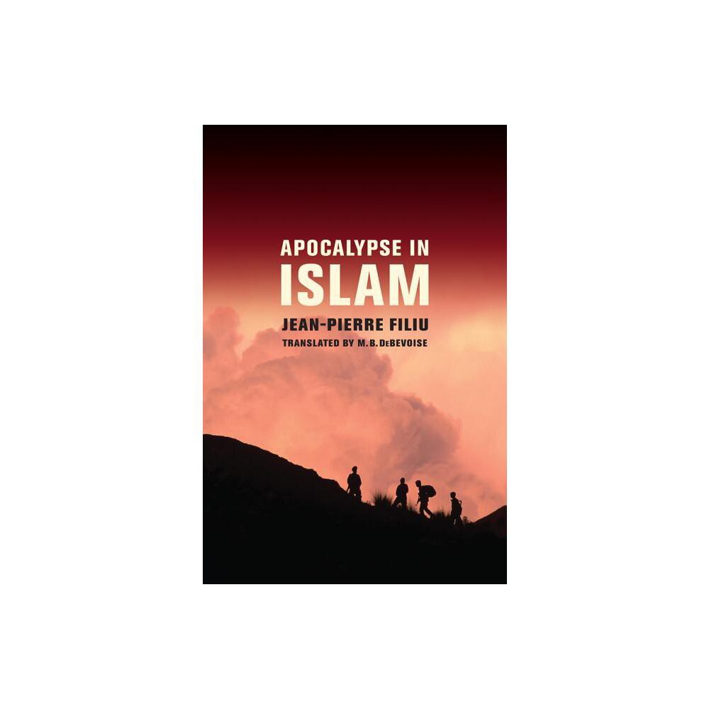 Apocalypse in Islam - by Jean-Pierre Filiu (Paperback)