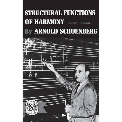 Structural Functions of Harmony - by  Arnold Schoenberg (Paperback)