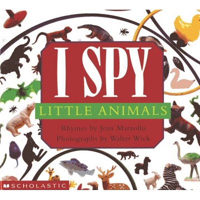 I Spy Little Animals - by  Jean Marzollo (Board Book)