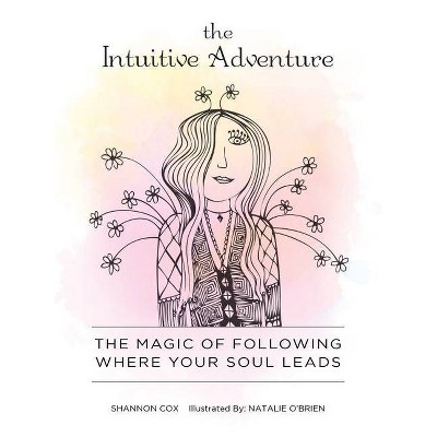 The Intuitive Adventure - by  Shannon Cox (Paperback)