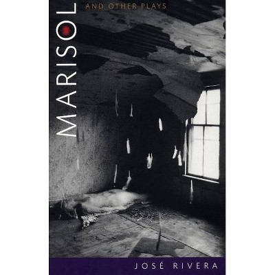 Marisol and Other Plays - by  José Rivera (Paperback)