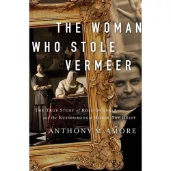 The Woman Who Stole Vermeer - by Anthony M Amore