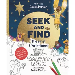 Seek and Find: The First Christmas Activity Book - by  Sarah Parker (Paperback)