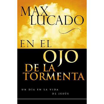 En El Ojo de la Tormenta - by  Max Lucado (Paperback)