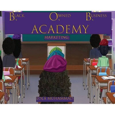 B. O. B. Academy - by  Lola Muhammad (Hardcover)