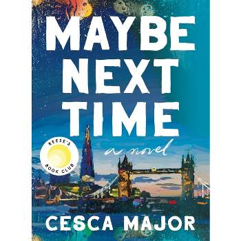 Maybe Next Time - by Cesca Major