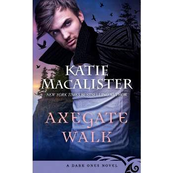 Axegate Walk - by  Katie MacAlister (Paperback)