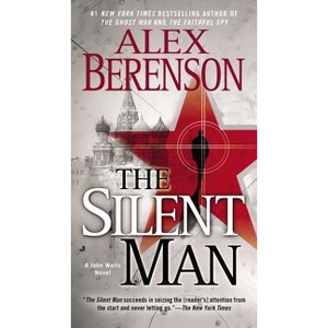 The Silent Man - (John Wells Novel) by  Alex Berenson (Paperback) - 1 of 1