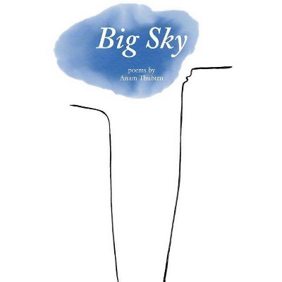 Big Sky - 2nd Edition by  Anam Thubten (Hardcover)