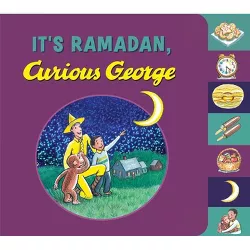 It's Ramadan, Curious George - by H A Rey & Hena Khan (Board Book)