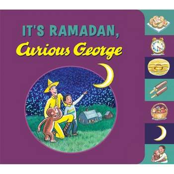 It's Ramadan, Curious George - by H A Rey & Hena Khan (Board Book)
