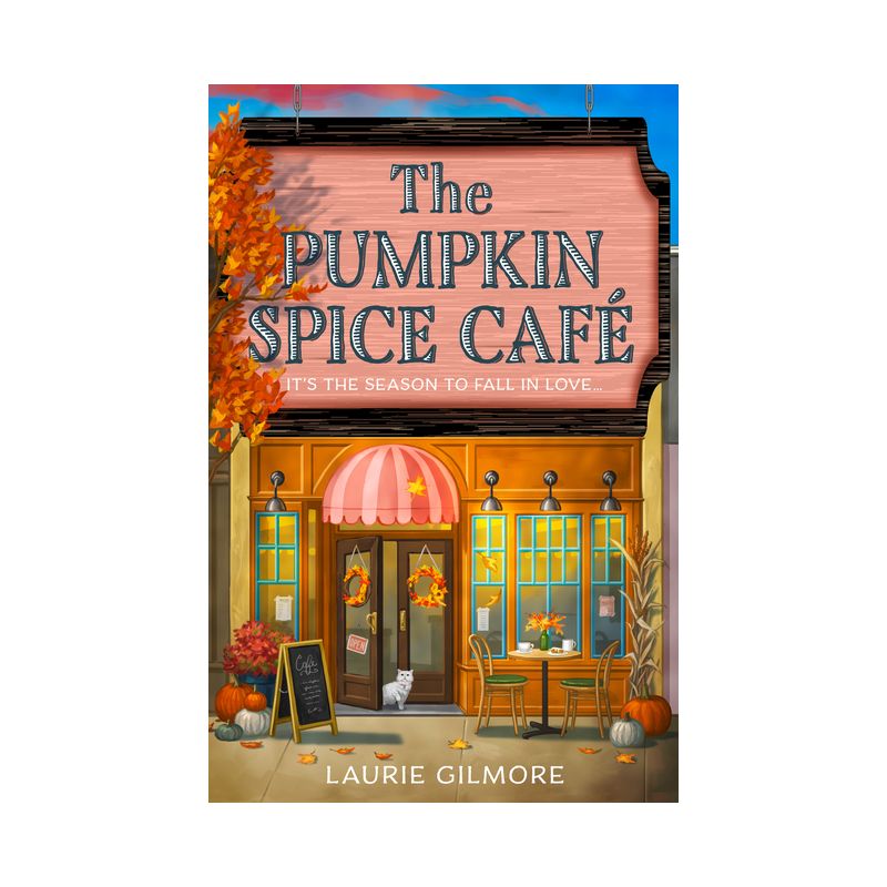 The Pumpkin Spice Caf&#233; - (Dream Harbor) by  Laurie Gilmore (Paperback), 1 of 2