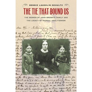 The Tie That Bound Us - by  Bonnie Laughlin-Schultz (Paperback) - 1 of 1