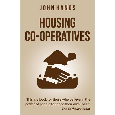 Housing Co-operatives - by  John Hands (Paperback)