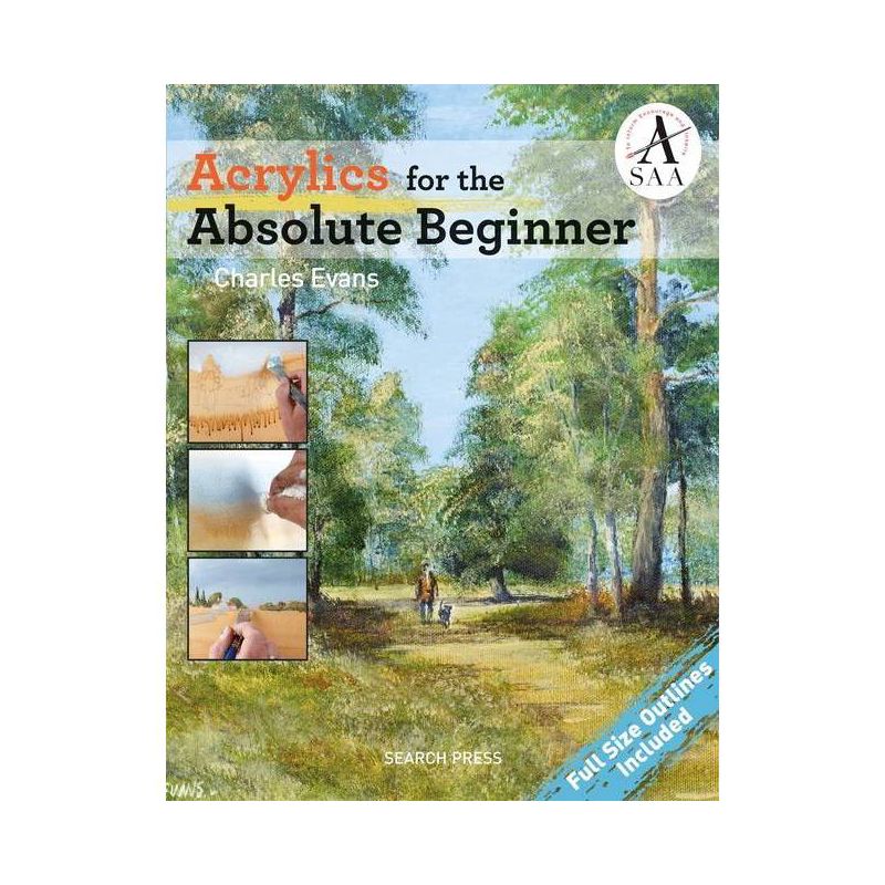 Acrylics for the Absolute Beginner - (Absolute Beginner Art) by  Charles Evans (Paperback), 1 of 2