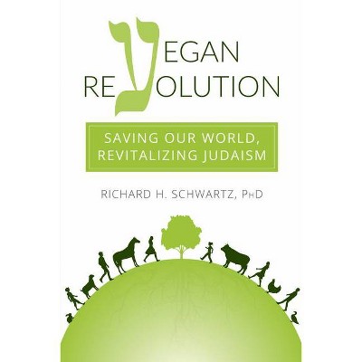 Vegan Revolution - by  Richard H Schwartz (Paperback)