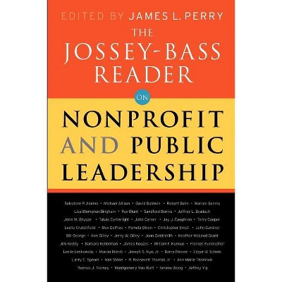 The Jossey-Bass Reader on Nonprofit and Public Leadership - by  Jossey-Bass Publishers (Paperback)