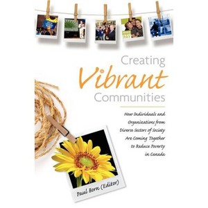 Creating Vibrant Communities - by  Paul Born (Paperback) - 1 of 1