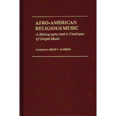 Afro-American Religious Music - by  Irene V Jackson (Hardcover)