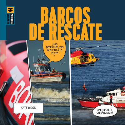 Barcos de Rescate - by  Kate Riggs (Paperback)