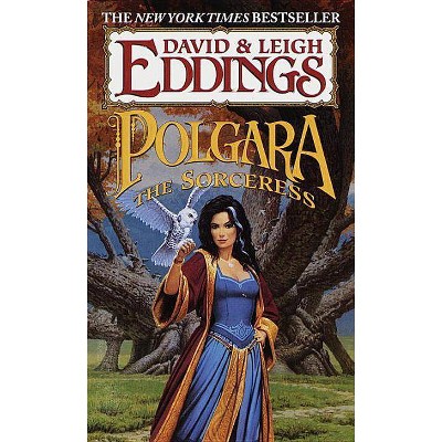 Polgara the Sorceress - (Belgariad & the Malloreon) by  Leigh Eddings (Paperback)