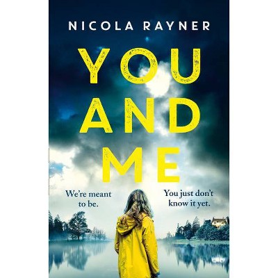 You and Me - by  Nicola Rayner (Paperback)