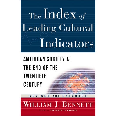 The Index of Leading Cultural Indicators - by  William J Bennett (Paperback)