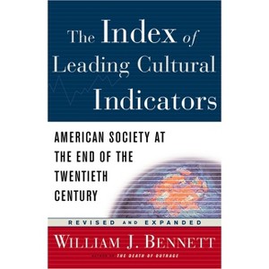The Index of Leading Cultural Indicators - by  William J Bennett (Paperback) - 1 of 1