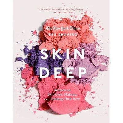 Skin Deep - by  Bee Shapiro (Hardcover)