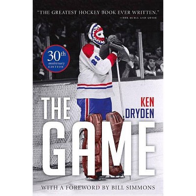 The Game - 30th Edition by  Ken Dryden (Paperback)