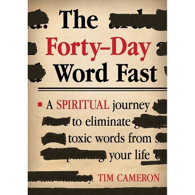 The Forty-Day Word Fast - by  Tim Cameron (Paperback)