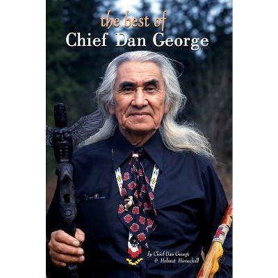 The Best of Chief Dan George - (Paperback)