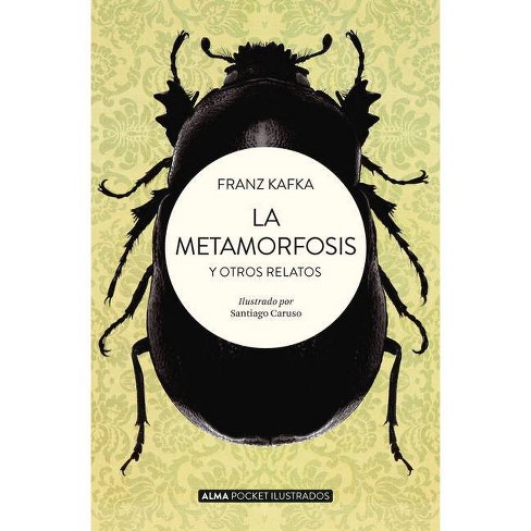 Describir Específicamente Dramaturgo La Metamorfosis Y Otros Relatos - (pocket Ilustrado) By Franz Kafka  (paperback) : Target
