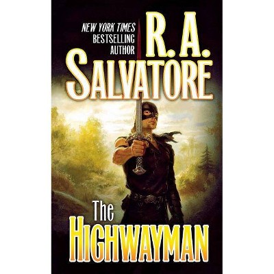 The Highwayman - (Saga of the First King) by  R A Salvatore (Paperback)