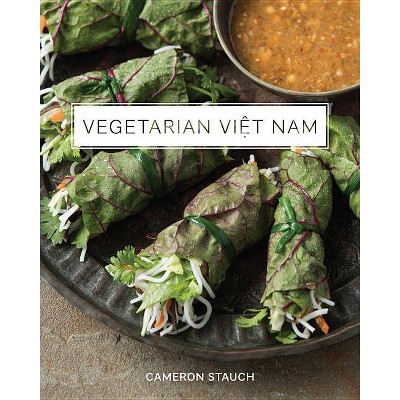 Vegetarian Viet Nam - By Cameron Stauch (hardcover) : Target