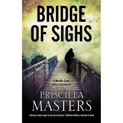 Bridge of Sighs - (Martha Gunn Mystery) by  Priscilla Masters (Paperback)