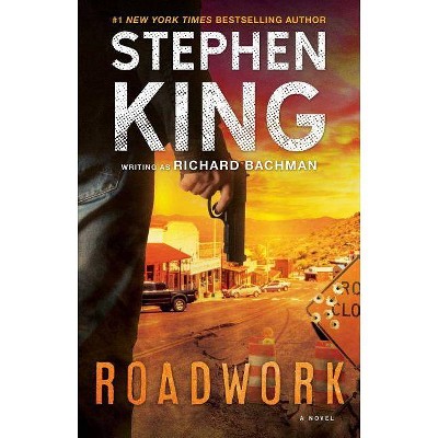 Roadwork - by  Stephen King (Paperback)