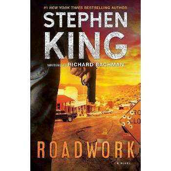 Roadwork - by  Stephen King (Paperback)