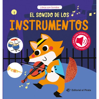 El Sonido de Los Instrumentos / The Sound of the Instruments (Spanish Edition) - (Libros Con Sonido) by  Chen Changhai (Board Book)